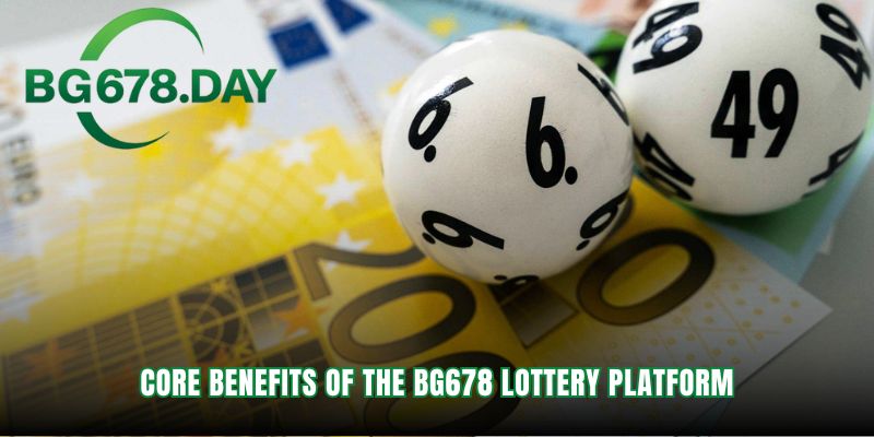 The player advantages built into the BG678 lottery